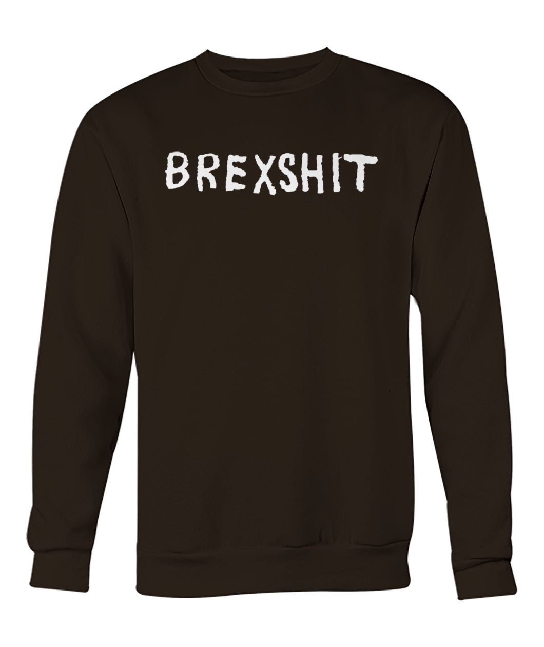 Brexit anti brexshit shit show crew neck sweatshirt