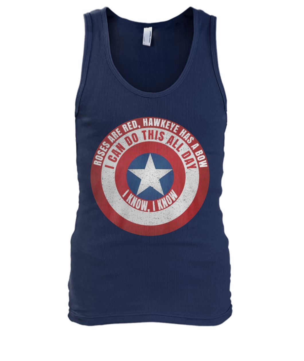Captain america roses are red hawkeye has a bow I can do this all day I know men's tank top