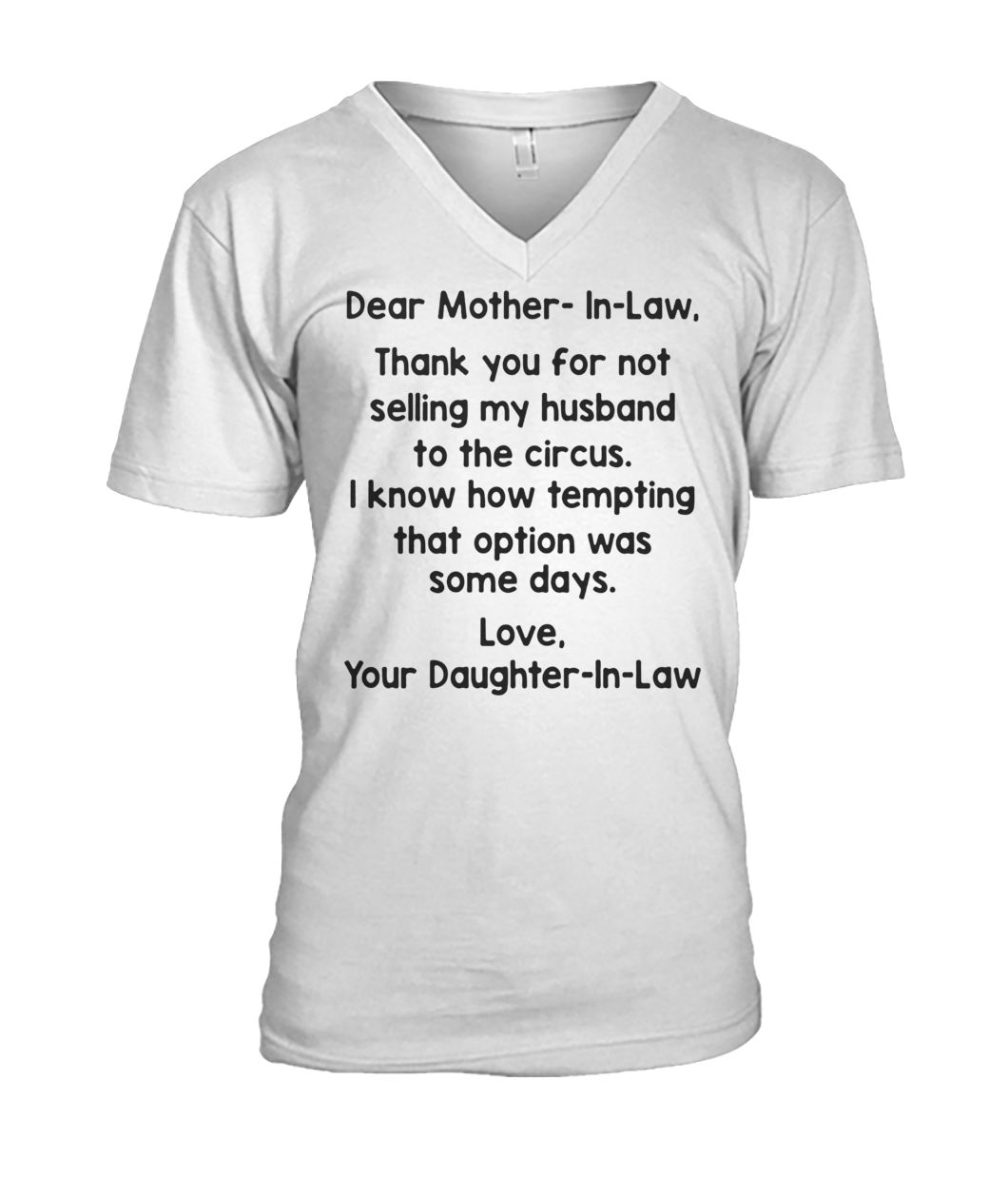 Dear mother-in-law thank you for not selling my husband to the circus mens v-neck