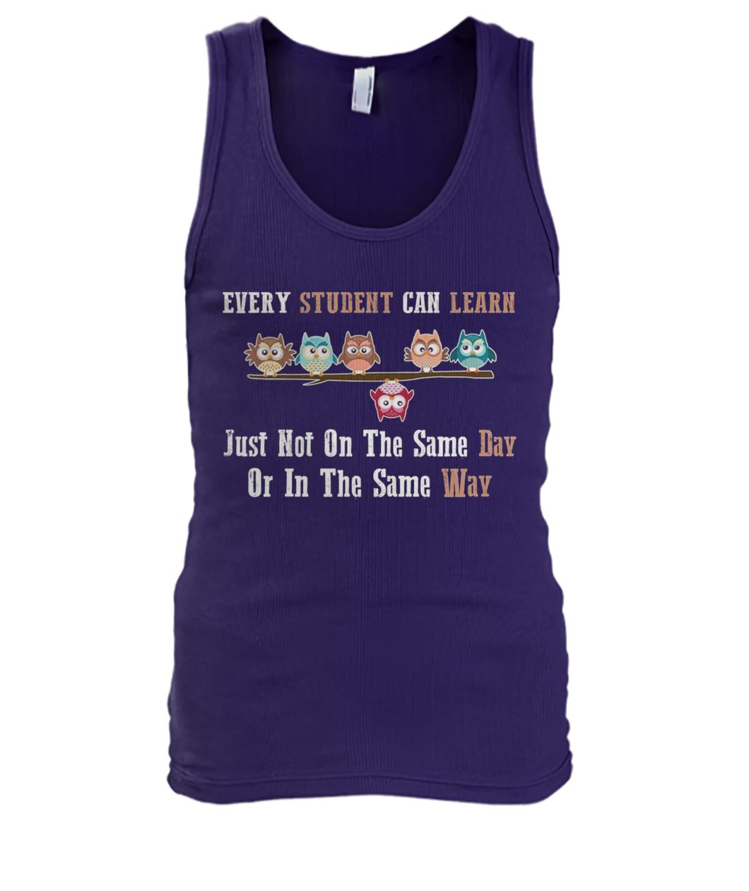 Every student can learn just not on the same day or in the same way owl men's tank top