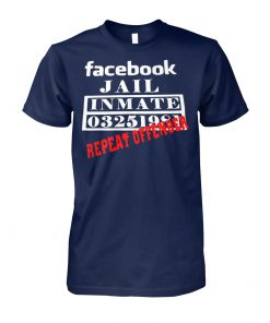 Facebook Jail inmate 03251981 repeat offender unisex cotton tee