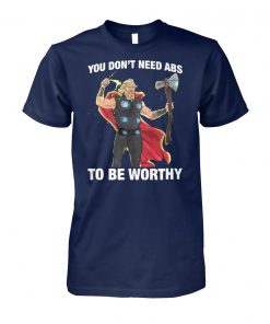 Fat-thor you don't need abs to be worthy unisex cotton tee