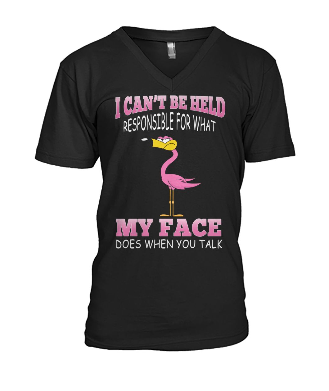 Flamingo I can't be held responsible for what my face mens v-neck