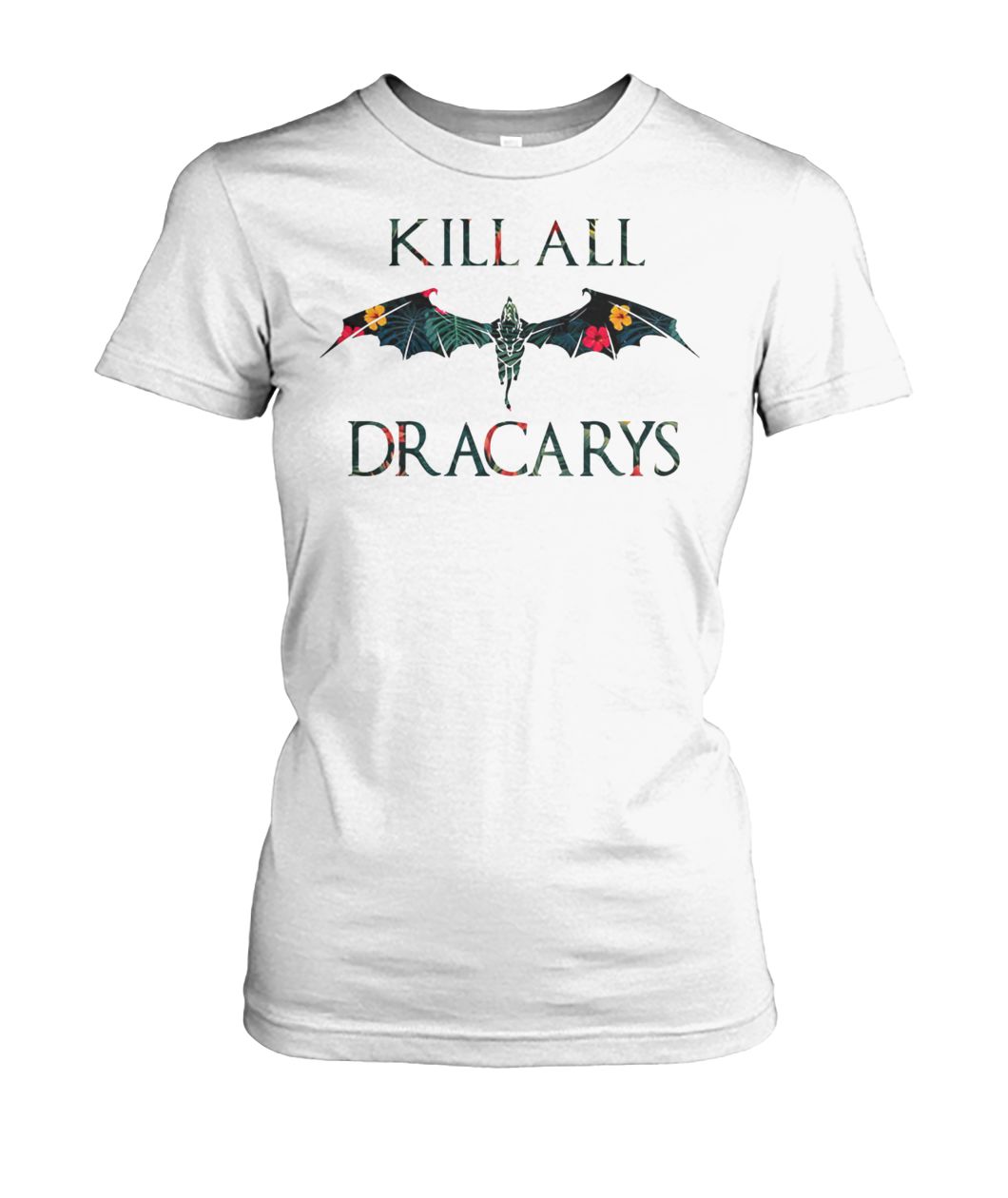 Floral kill all dracarys dragon game of thrones women's crew tee