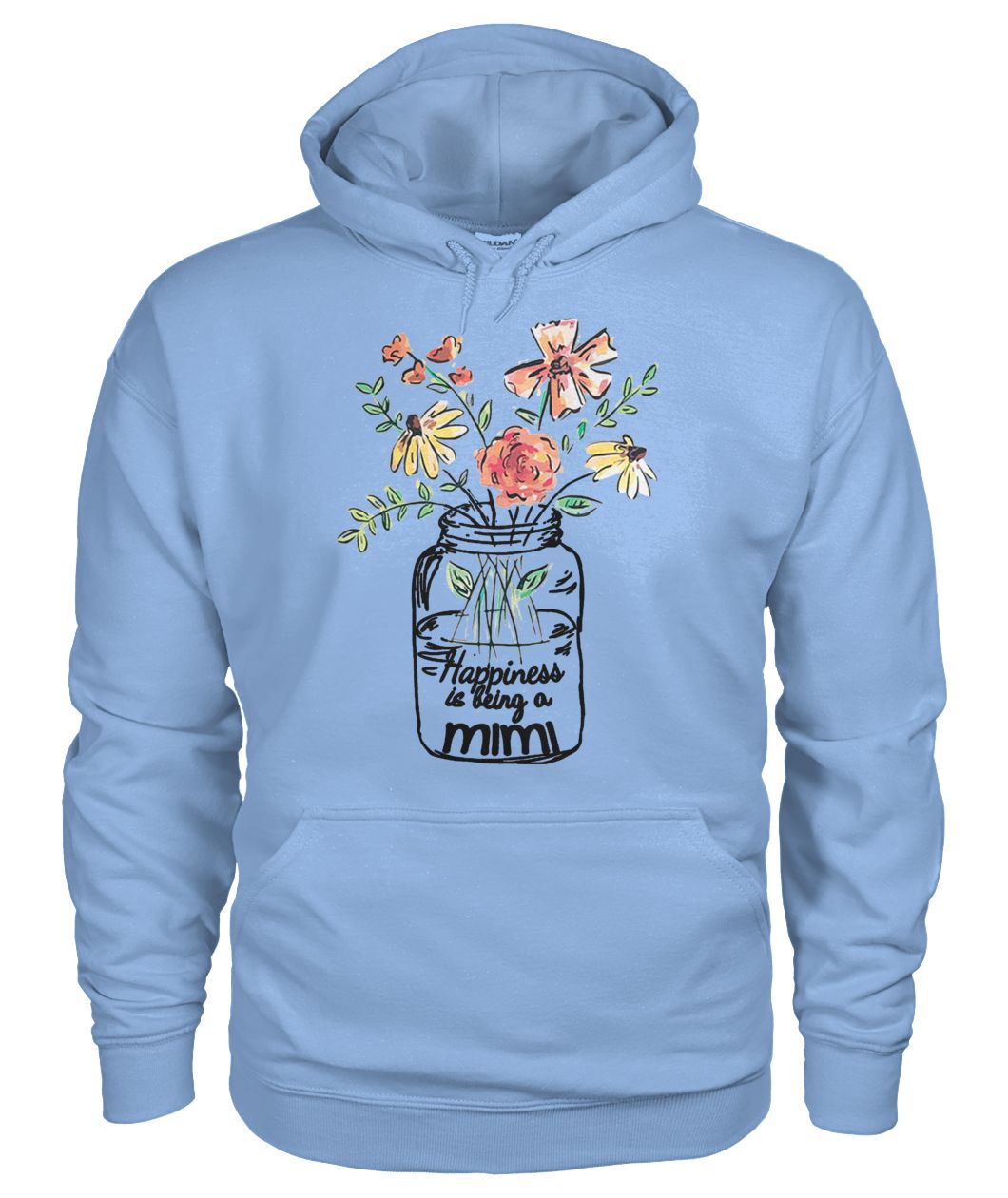 Flower happiness is being a mimi gildan hoodie