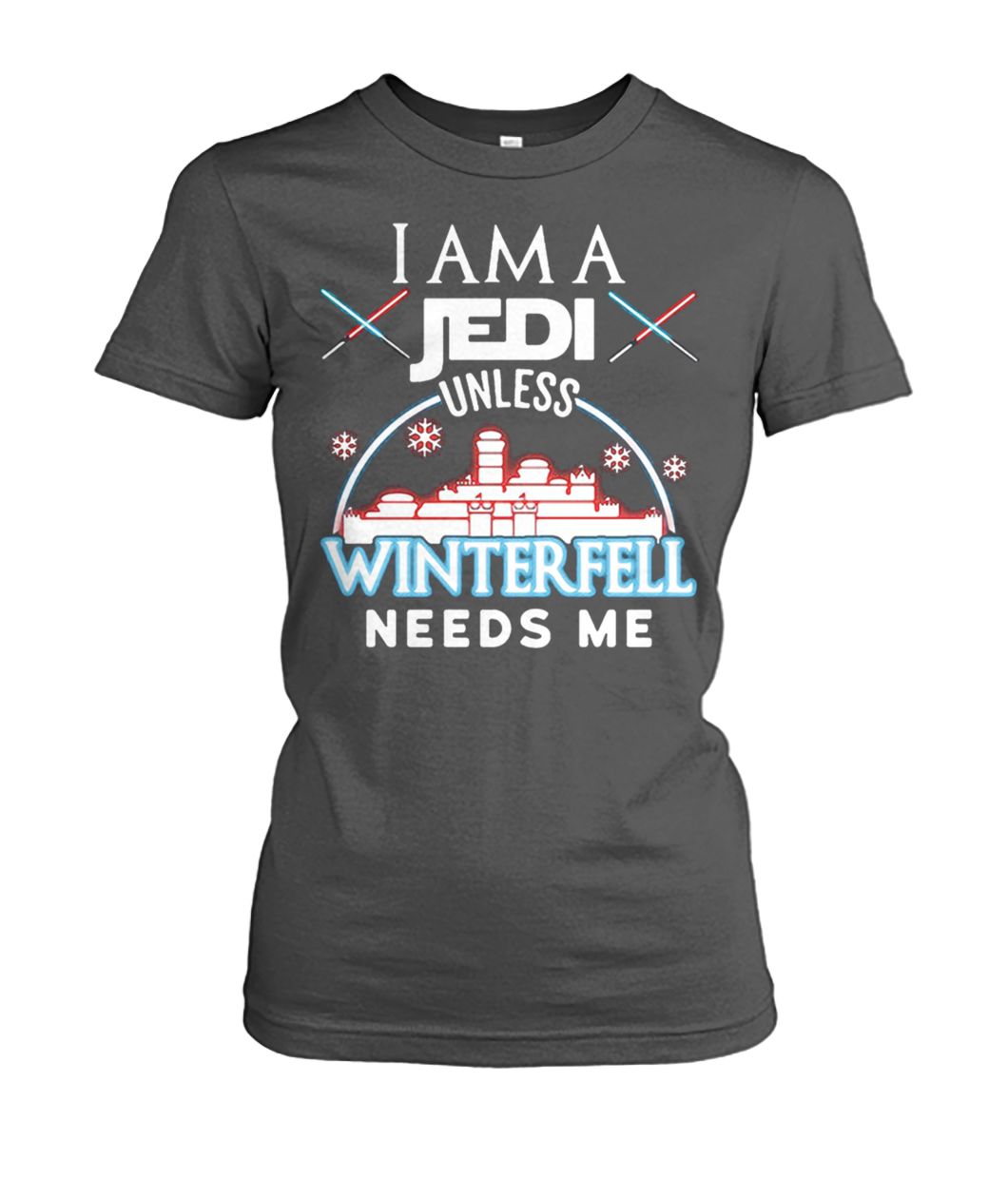 Game of thrones I am a jedi unless winterfell needs me women's crew tee