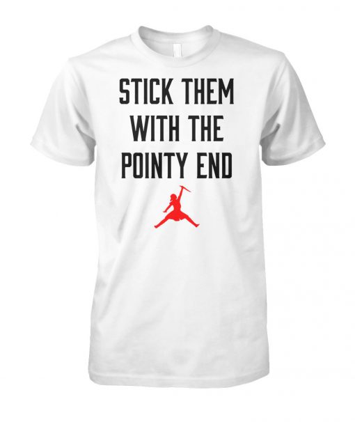 Game of thrones arya stark air jordan stick them with the pointy end unisex cotton tee