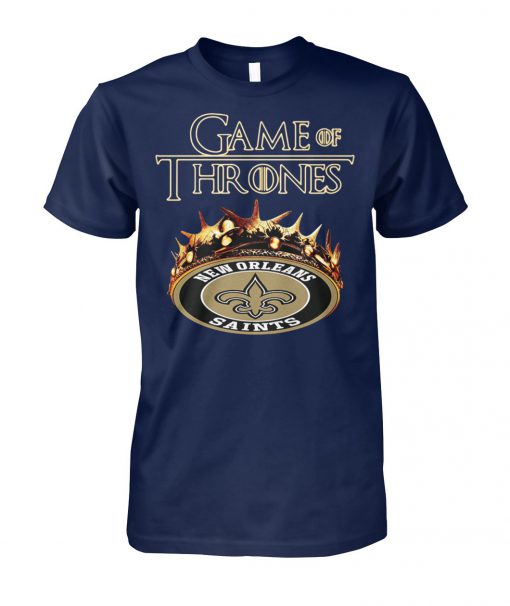 Game of thrones crown new orleans saints unisex cotton tee