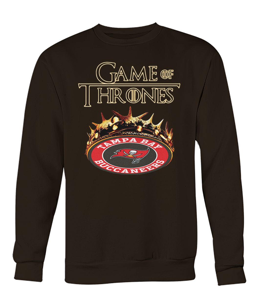 Game of thrones crown tampa bay buccaneers crew neck sweatshirt