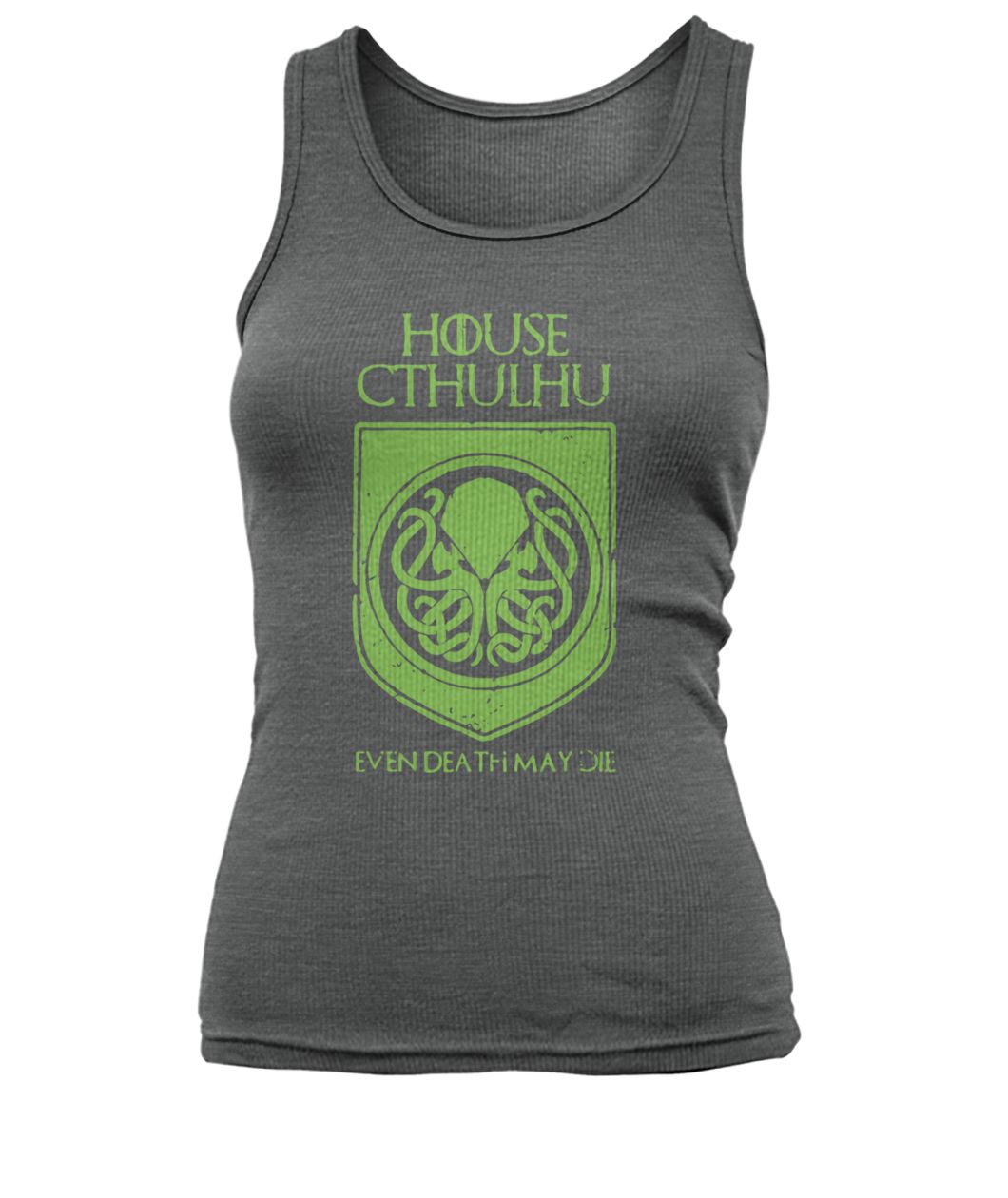 Game of thrones house cthulhu even death may die women's tank top
