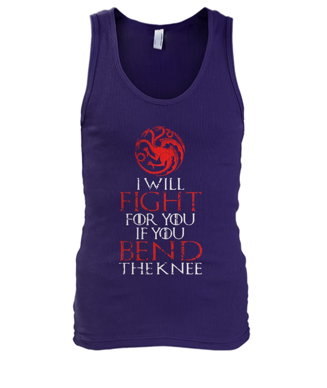 Game of thrones house targaryen I will fight for you if you bend the knee men's tank top
