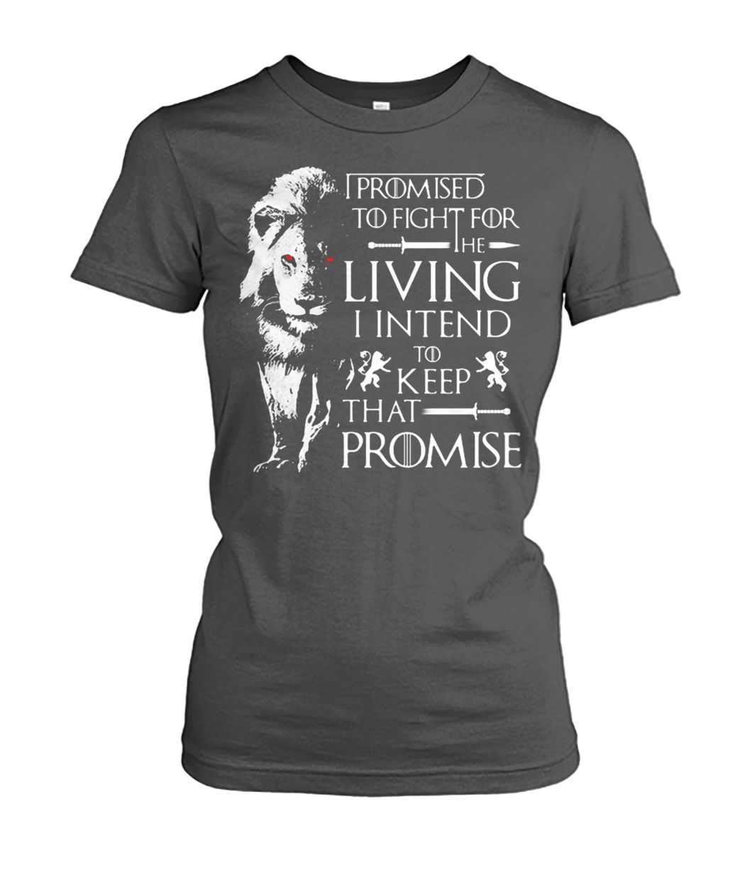 Game of thrones jaime lannister lion I promised to fight for the living I intend to keep that promise women's crew tee