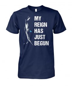 Game of thrones white walker the night king my reign has just begun unisex cotton tee