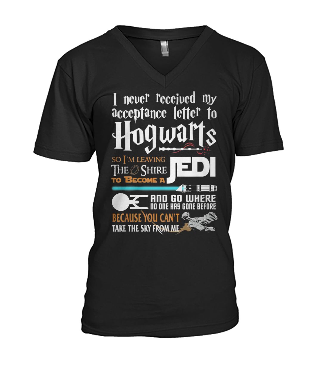 I never received my letter to hogwarts so I'm leaving the shire to become a jedi mens v-neck