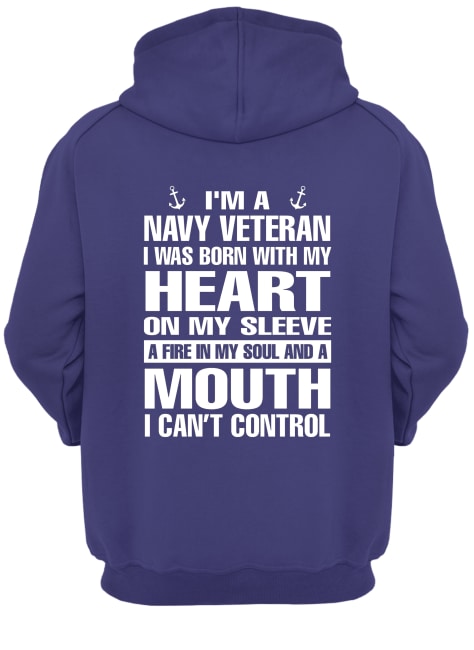 I'm a navy veteran I was born with my heart on my sleeve hoodie
