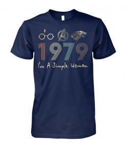 I'm a simple woman 1979 who love harry potter avengers and game of thrones unisex cotton tee