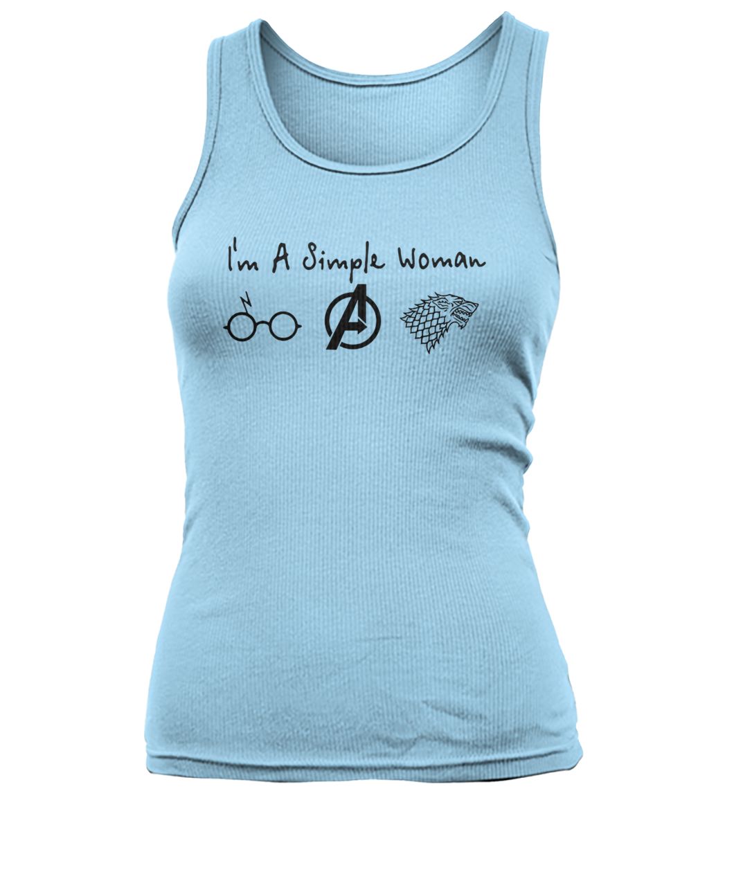 I'm a simple woman I love harry potter avengers and game of thrones women's tank top