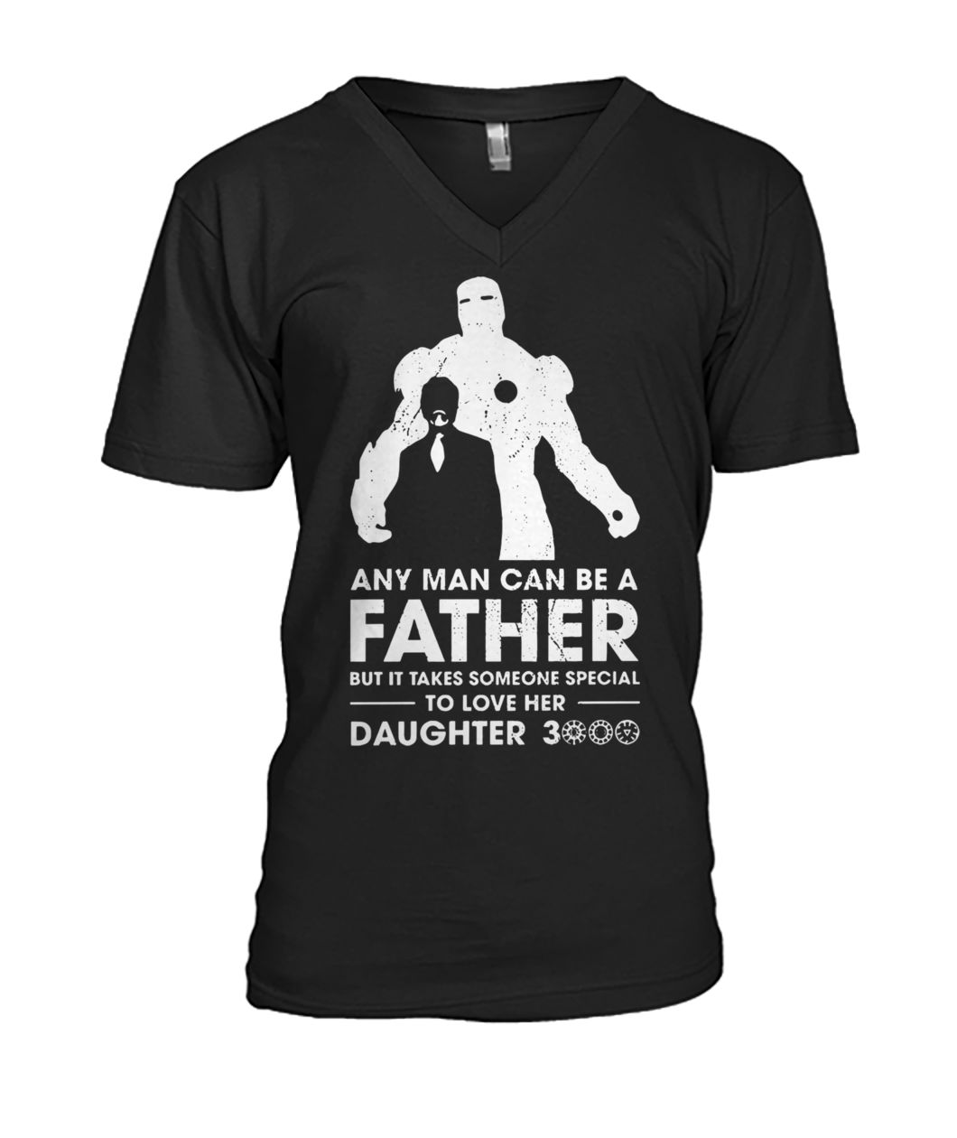 Iron man any man can be a father but it takes someone special to love her daughter 3000 mens v-neck
