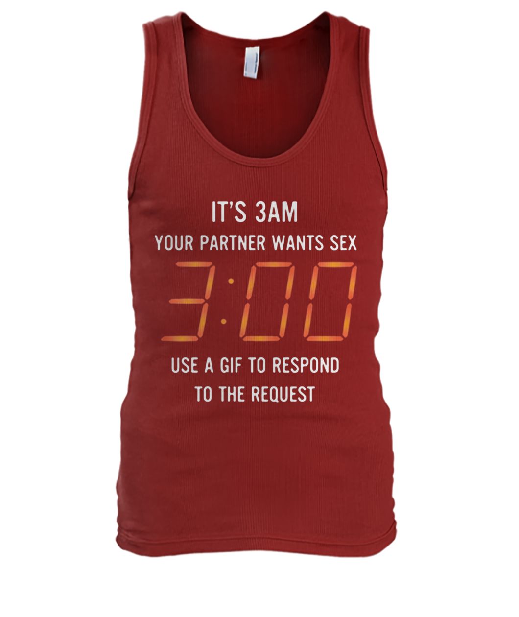It’s 3am your partner wants sex 3 00 use a gif to respon to the request men's tank top