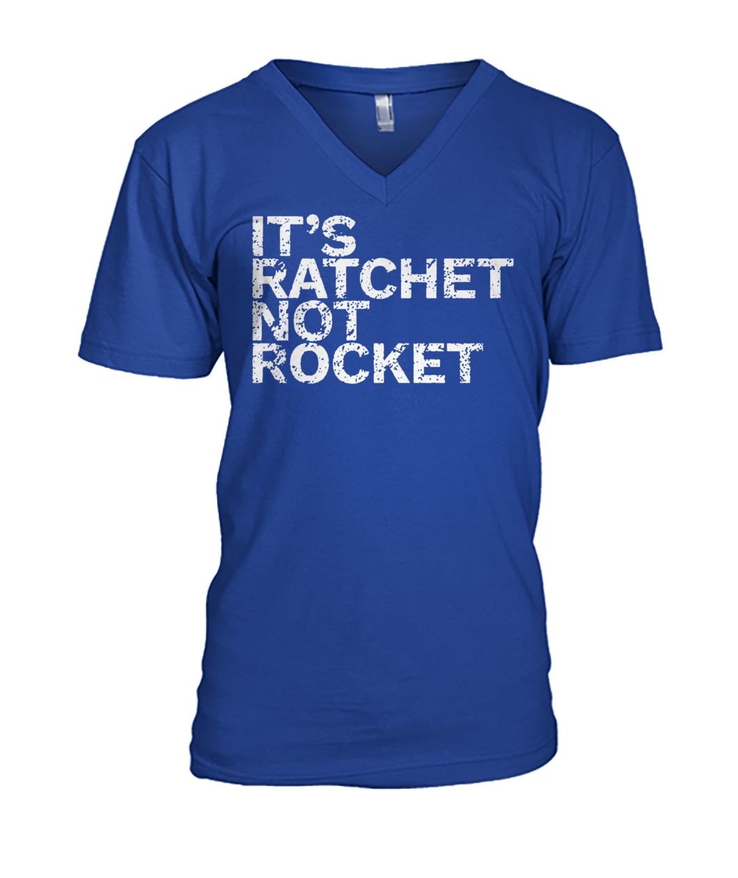 It's ratchet not rocket mens v-neck