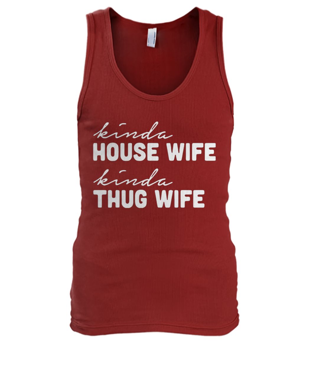 Kinda house wife kinda thug wife men's tank top