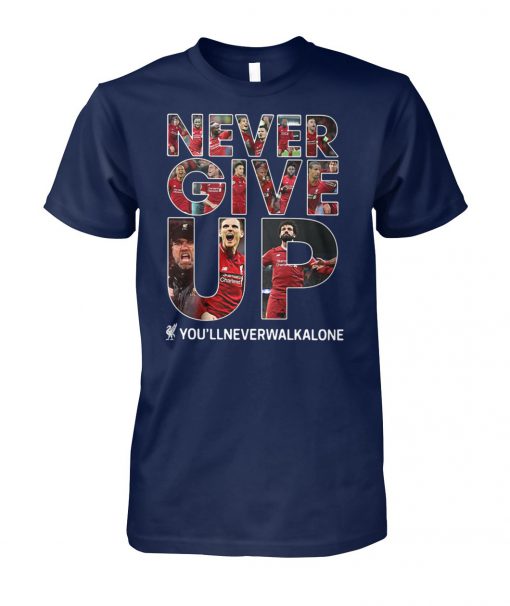 Liverpool never give up you'llneverwalkalone unisex cotton tee