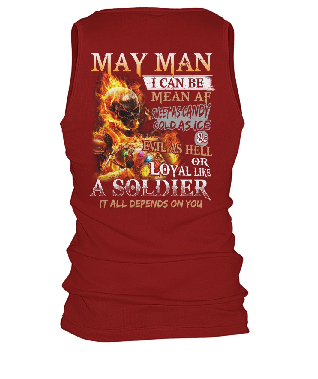 May man I can be mean af sweet as candy gold as ice and evil as hell men's tank top