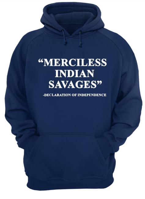 Merciless indian savages hoodie