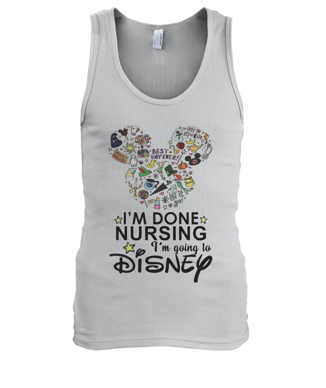 Mickey mouse I'm done nursing I'm going to disney men's tank top