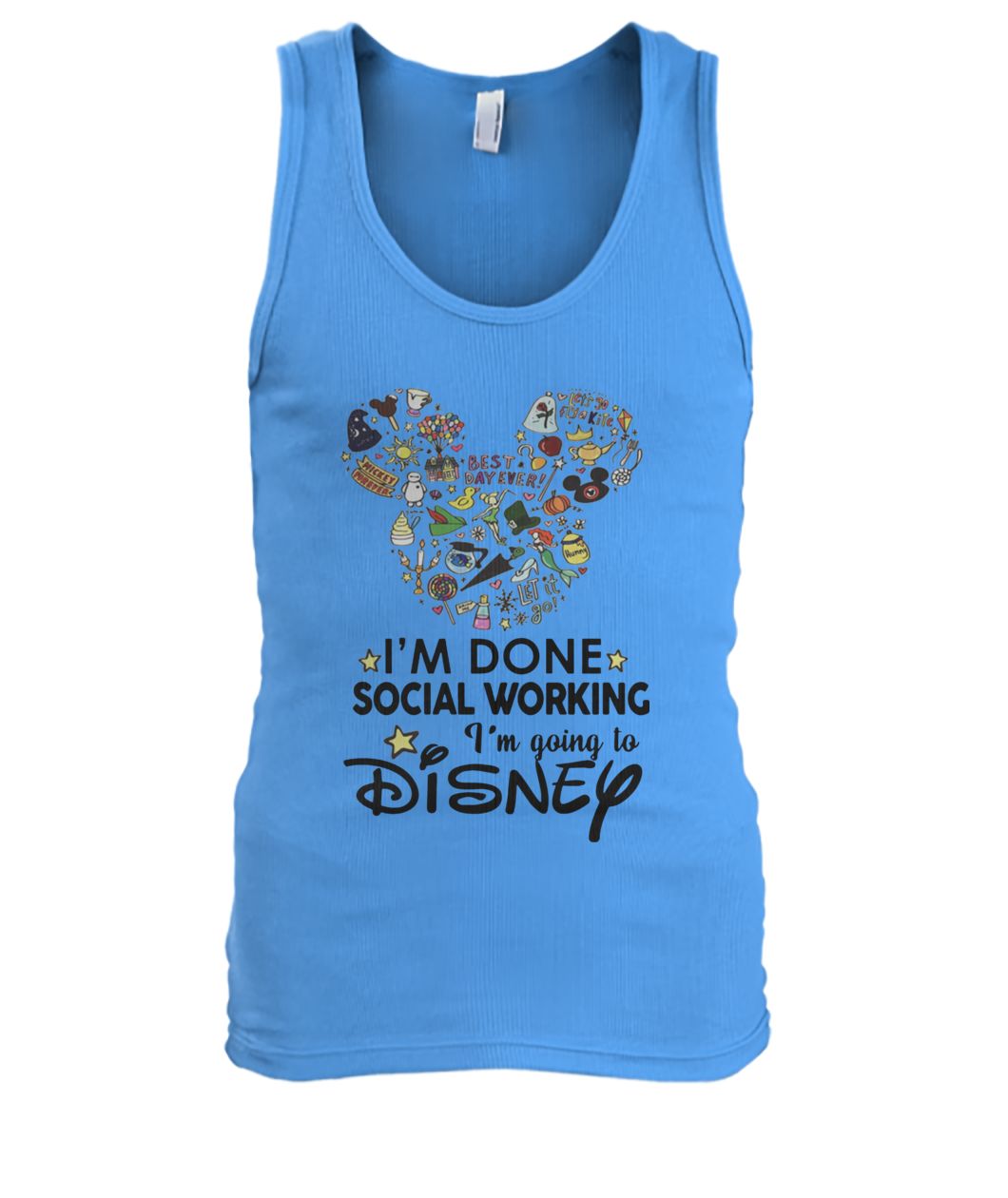 Mickey mouse I'm done social working I'm going to disney men's tank top