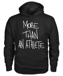More than an athlete gildan hoodie