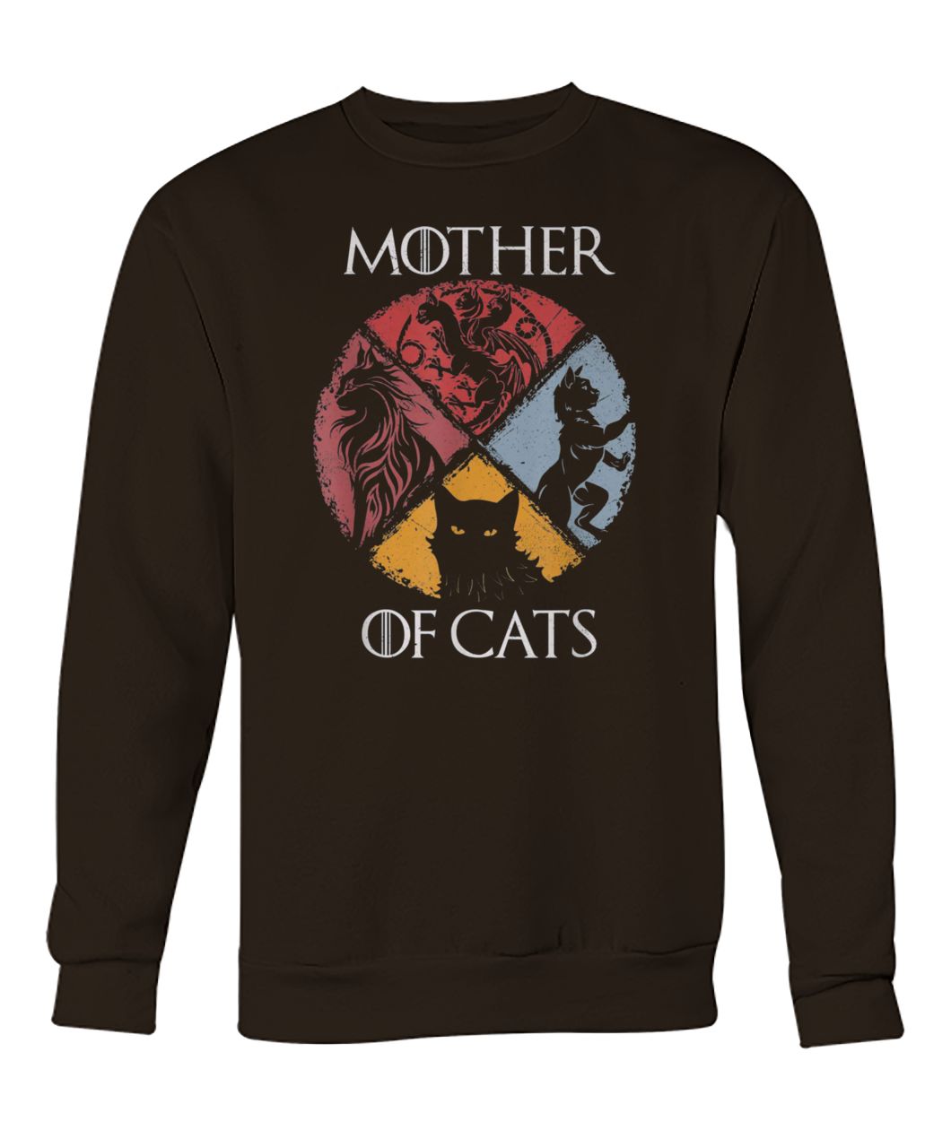 Mother of cats game of thrones crew neck sweatshirt