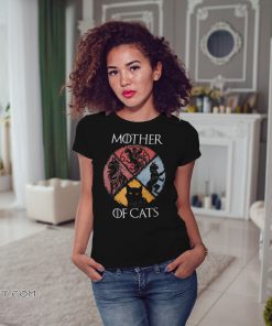 Mother of cats game of thrones shirt