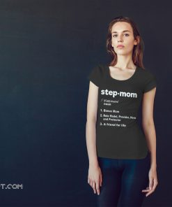 Mother's day step mom definition shirt