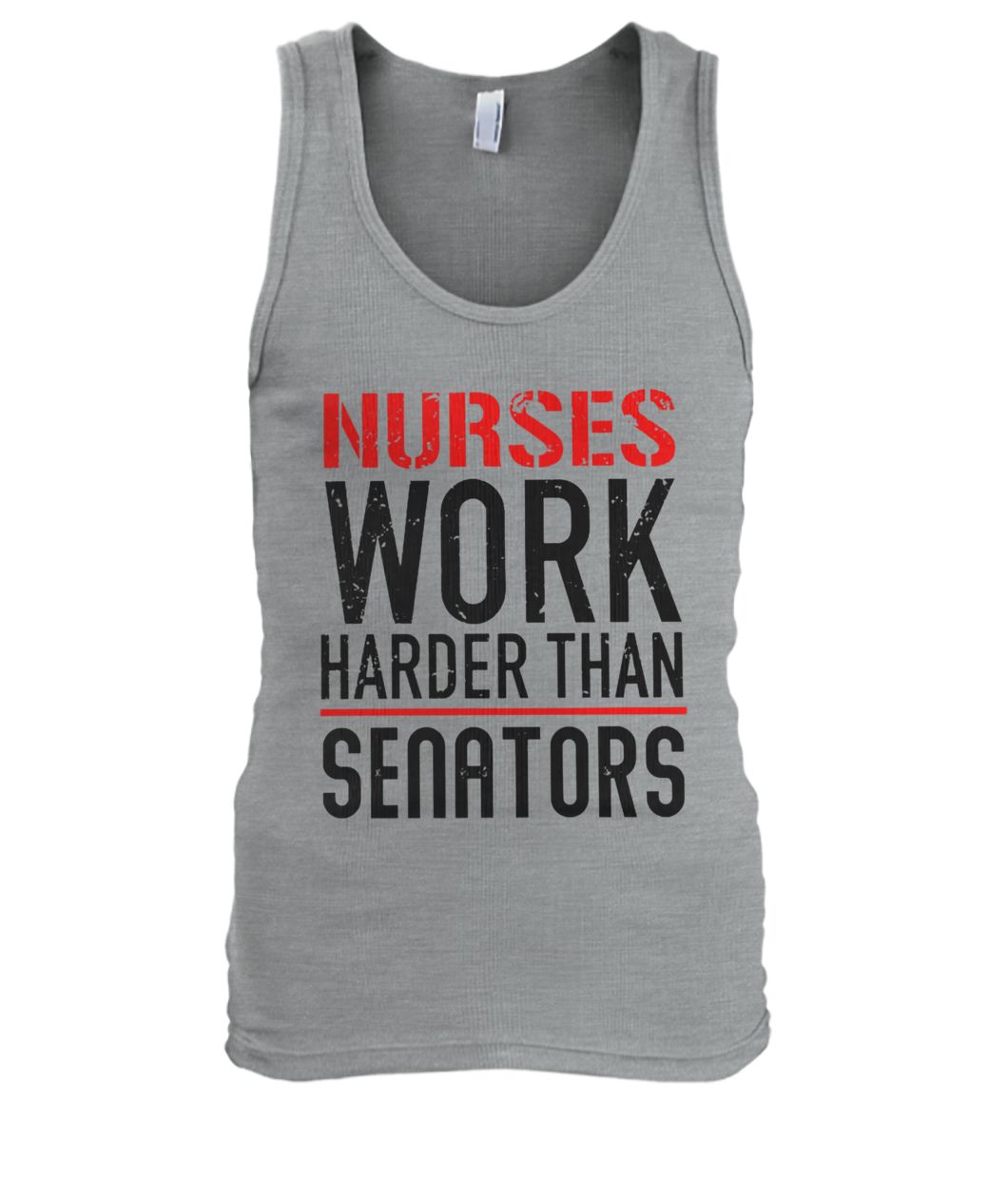 Nurses work harder than senators men's tank top
