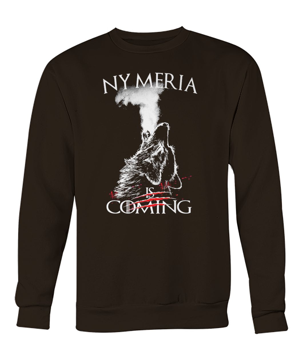 Nymeria is coming game of thrones crew neck sweatshirt