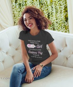 Once upon a time there was a girl who really loved guinea pig it was me the end shirt