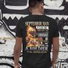 September man I can be mean af sweet as candy gold as ice and evil as hell shirt