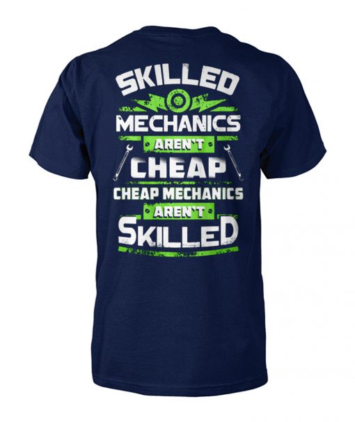 Skilled mechanics aren't cheap cheap mechanics aren't skilled unisex cotton tee