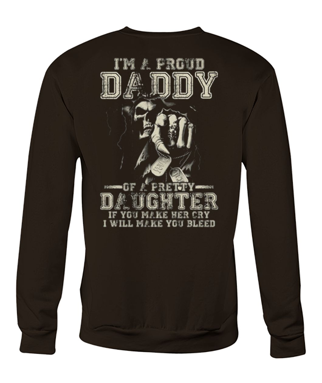 Skull I'm a proud daddy of a pretty daughter crew neck sweatshirt