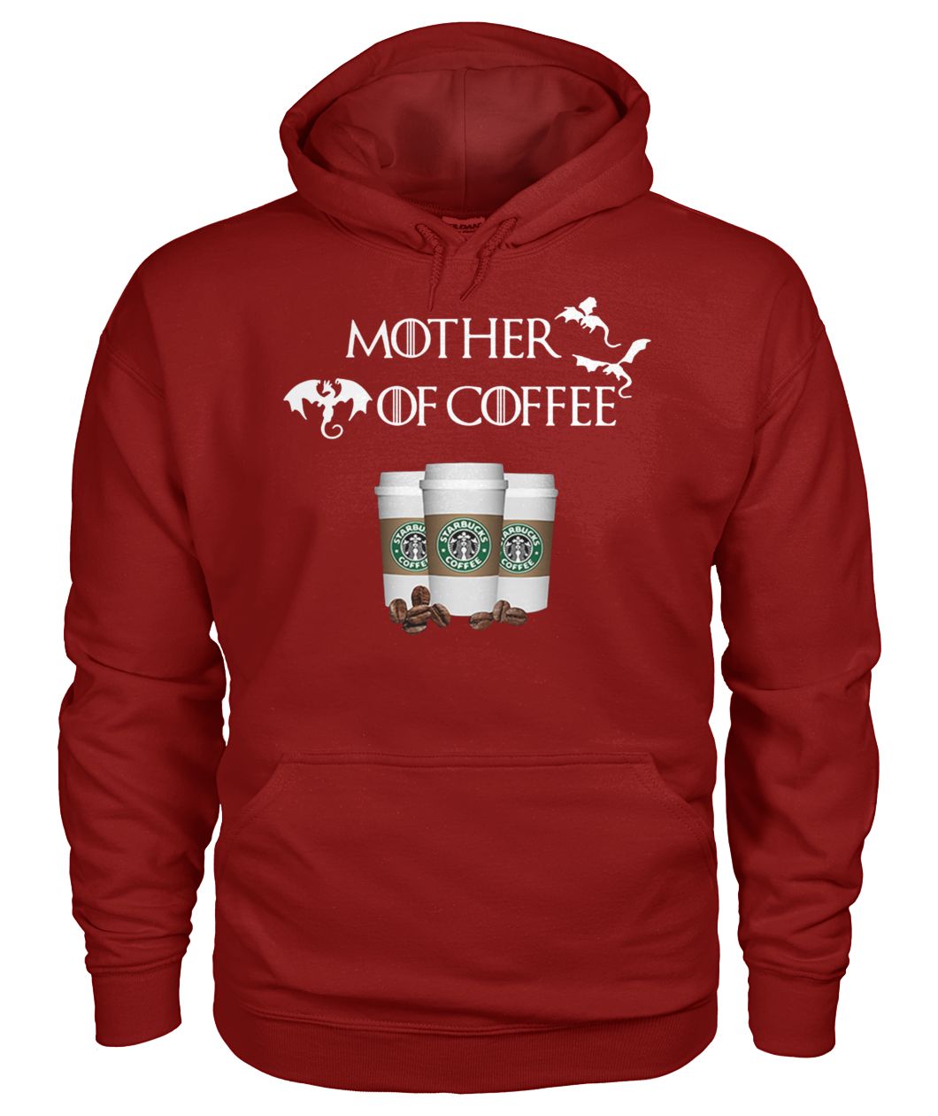 Starbucks mother of coffee game of thrones gildan hoodie