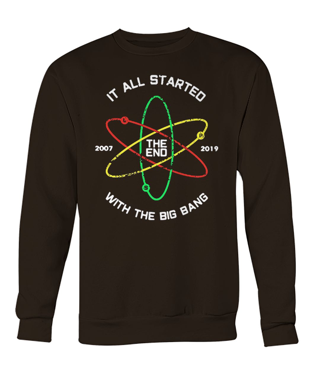 The end 2007 2019 it all started with the big bang crew neck sweatshirt