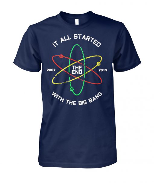 The end 2007 2019 it all started with the big bang unisex cotton tee