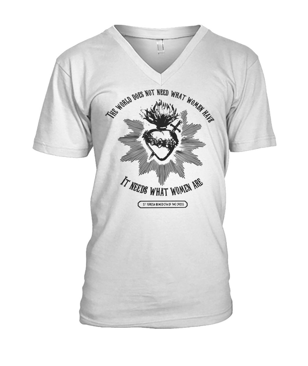 The world does not need what women have it needs mens v-neck