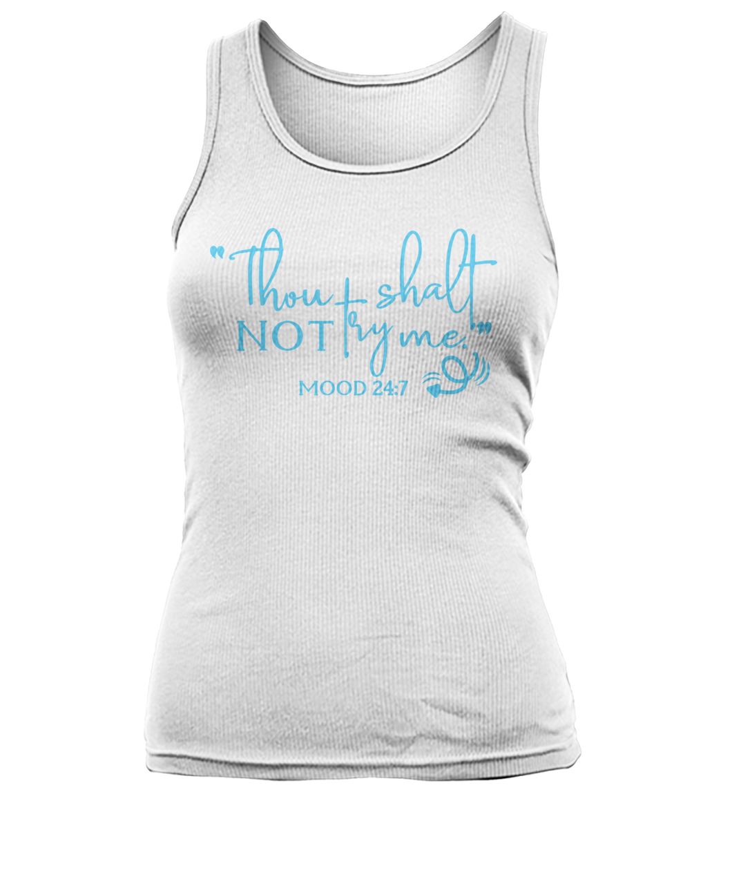 Thou shall not try me mood 24-7 mother's day women's tank top