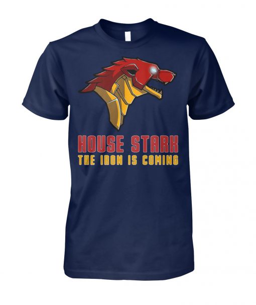 Tony stark house stark the iron is coming marvel avengers and game of thrones unisex cotton tee