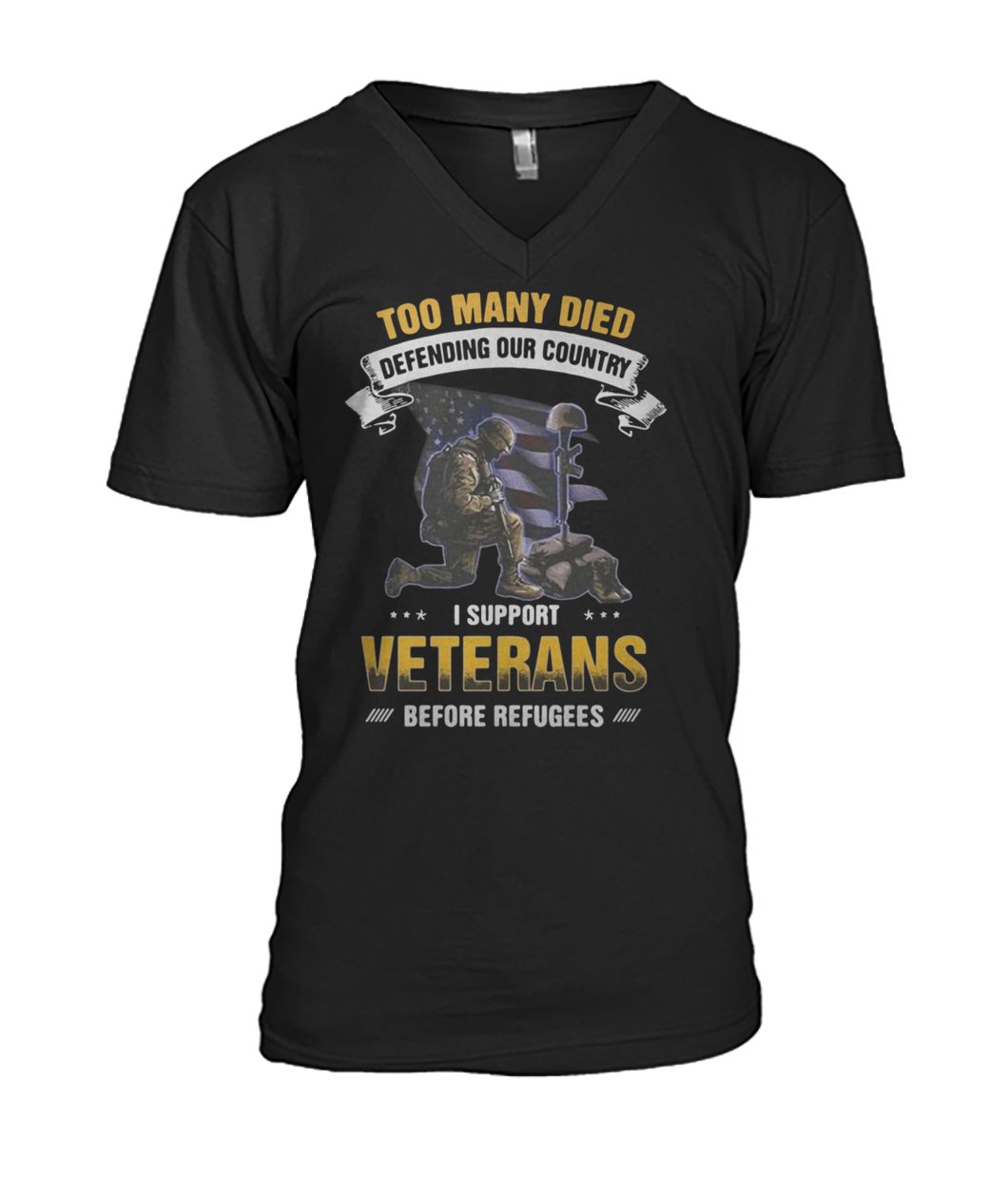 Too many died defending our country I support veterans before refugees mens v-neck