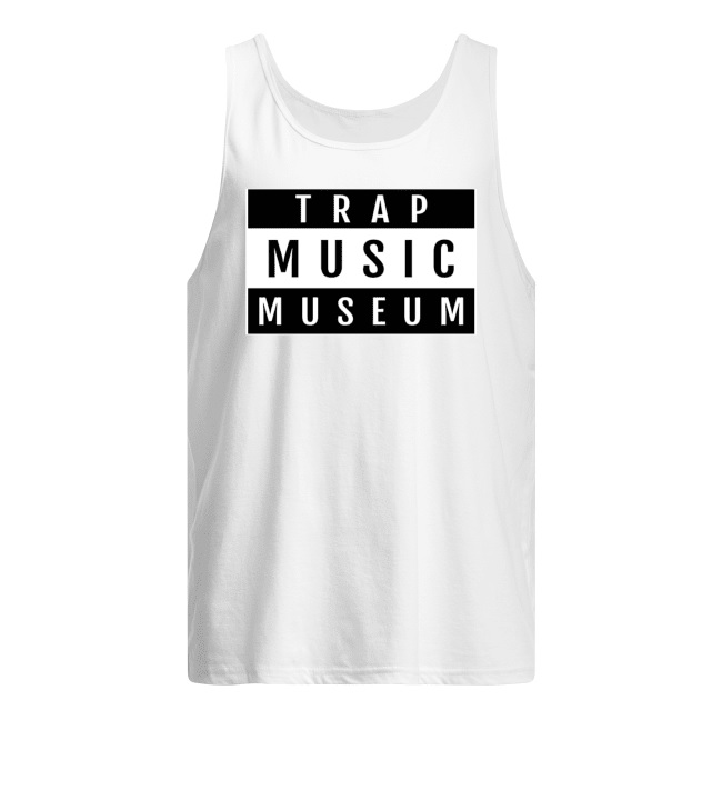 Trap music museum tank top