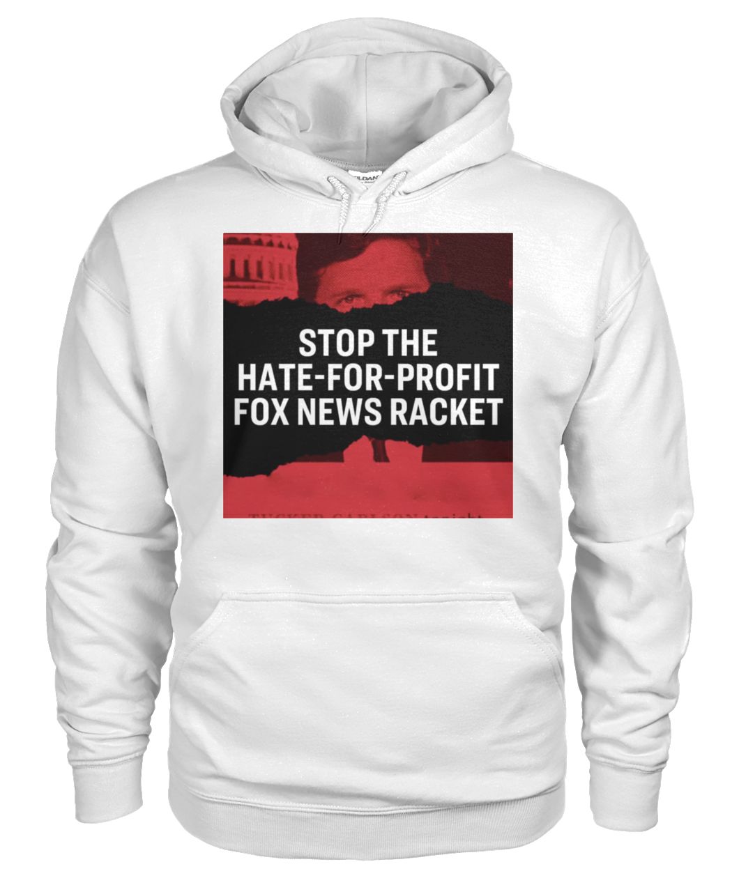Tucker carlson elizabeth warren stop hate for profit fox news racket gildan hoodie