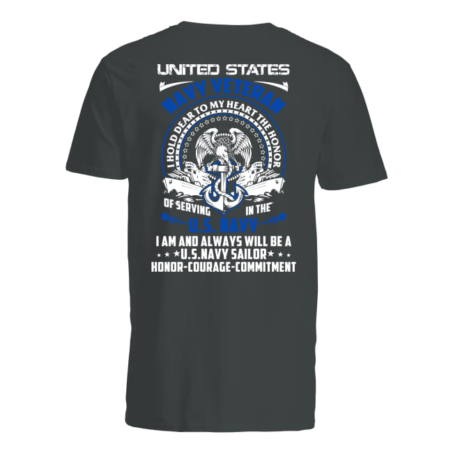 United states navy veteran I hold dear to my heart the honor of serving in the US navy v-neck